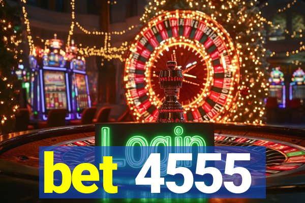 bet 4555